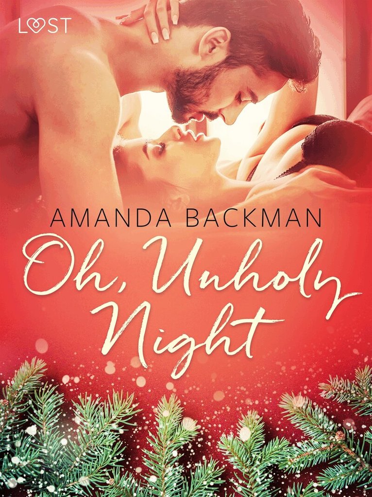 Amanda Backman - Oh, Unholy Night - Erotic Short Story, E-bok. Tillgänglighet: Lägg i varukorg