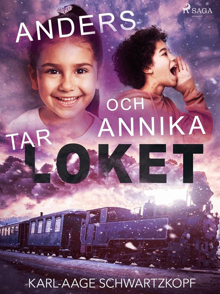 Karl-Aage Schwartzkopf - Anders och Annika tar loket, E-bok