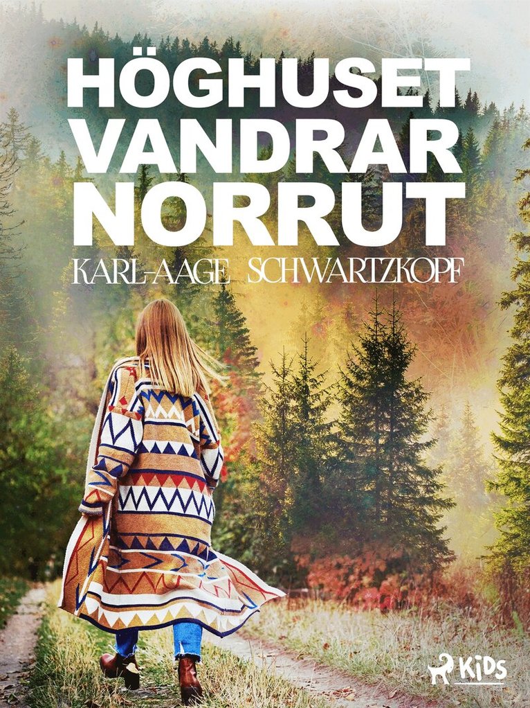 Karl-Aage Schwartzkopf - Höghuset vandrar norrut, E-bok