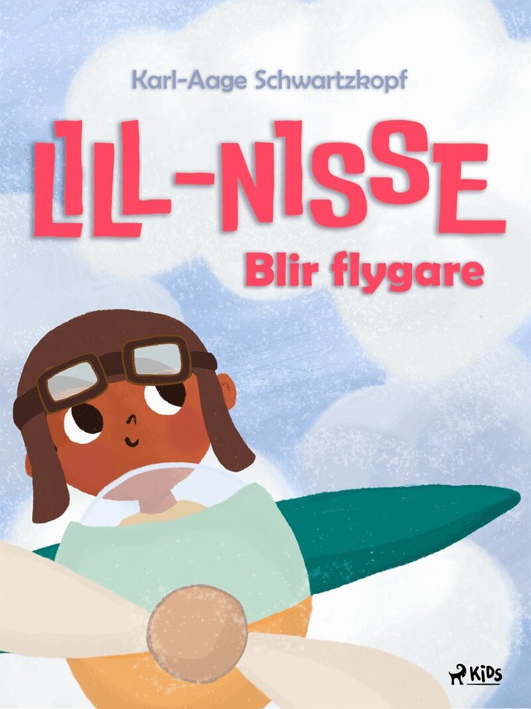 Karl-Aage Schwartzkopf - Lill-Nisse blir flygare, E-bok