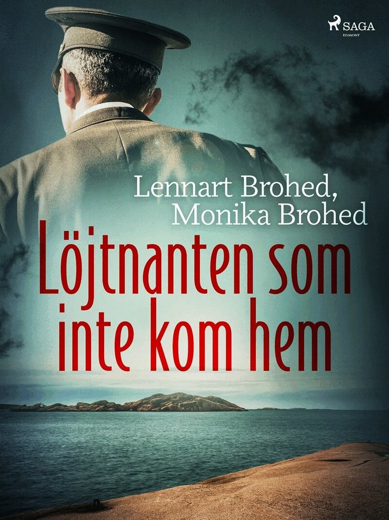 Lennart Brohed, Monika Brohed - Löjtnanten som inte kom hem, E-bok