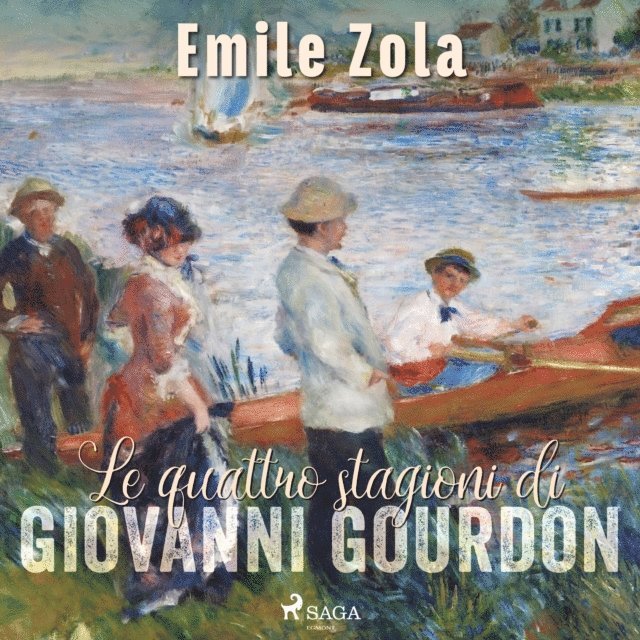 Zola - Le quattro stagioni di Giovanni Gourdon, Ljudbok