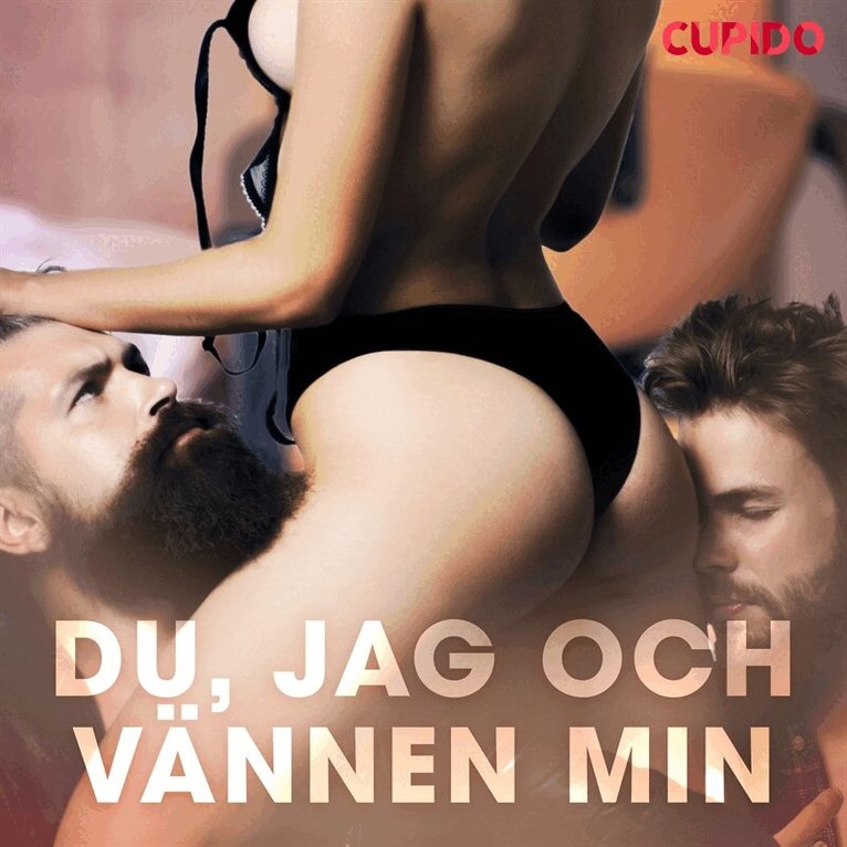 Cupido - Du, jag och vännen min, Ljudbok