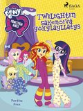 My Little Pony - Equestria Girls - Twilightin s�ken�iv� y�kyl�yll�tys