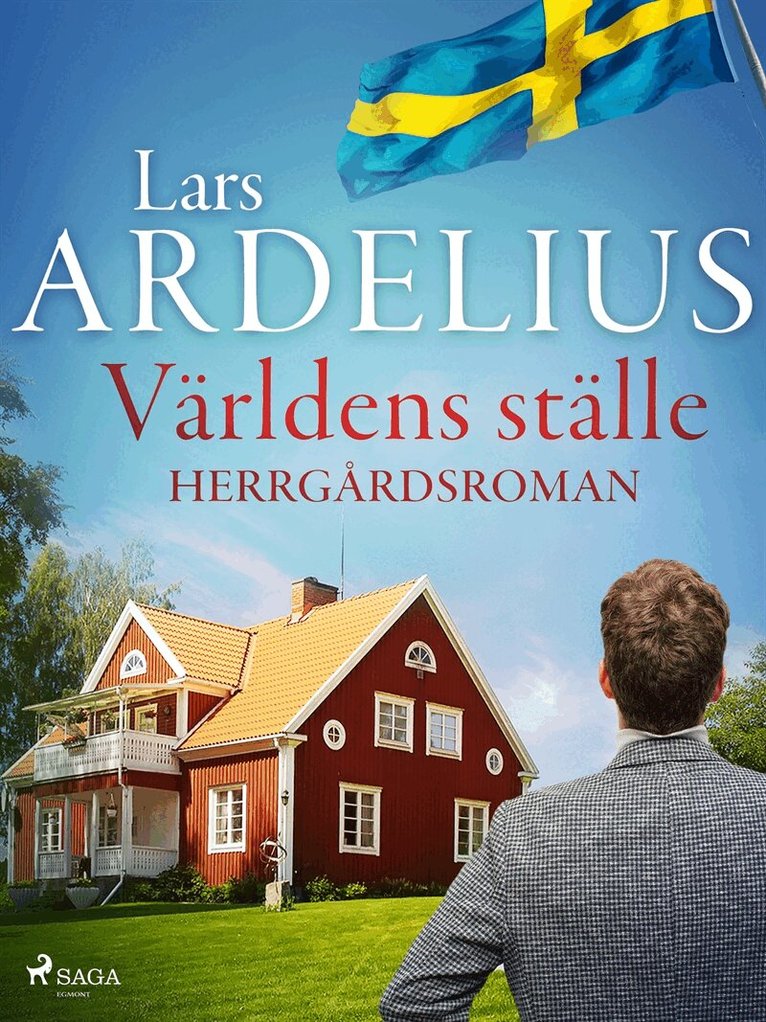Lars Ardelius - Världens ställe - herrgårdsroman, E-bok
