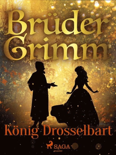 Bruder Grimm - König Drosselbart, E-bok