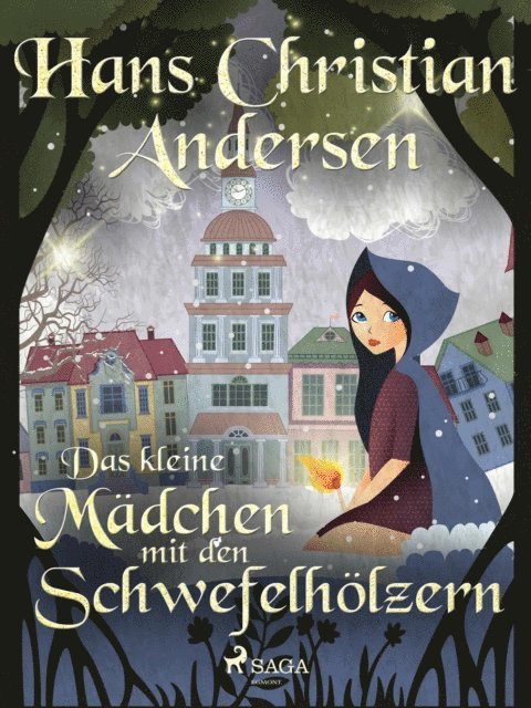 Hans Christian Andersen - Das kleine Mädchen mit den Schwefelhölzern, E-bok
