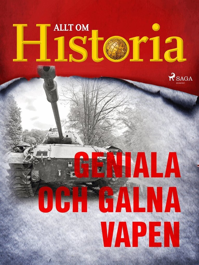 Allt om Historia - Geniala och galna vapen, E-bok