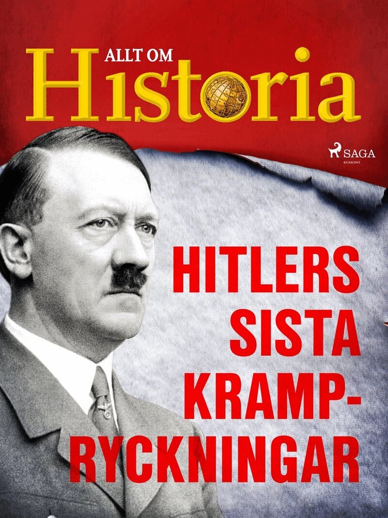 Allt om Historia - Hitlers sista krampryckningar, E-bok