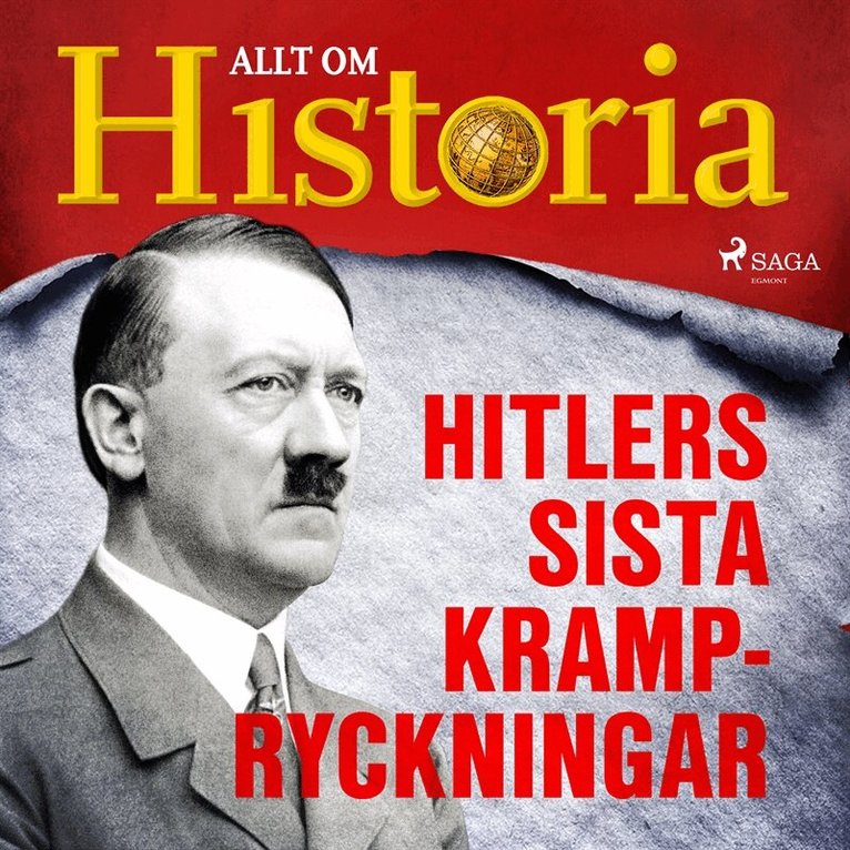 Allt om Historia - Hitlers sista krampryckningar, Ljudbok