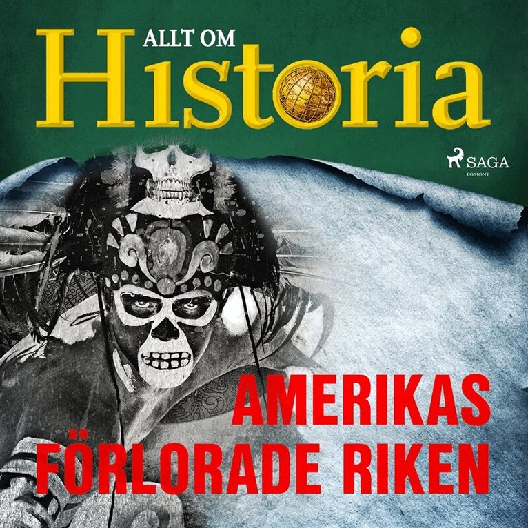 Allt om Historia - Amerikas förlorade riken, Ljudbok