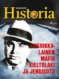 Amerikkalainen mafia, kieltolaki ja jengisota