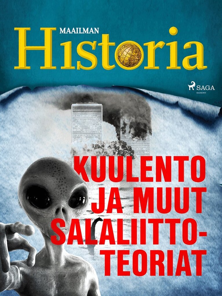 Maailman Historia, - Kuulento ja muut salaliittoteoriat, E-bok