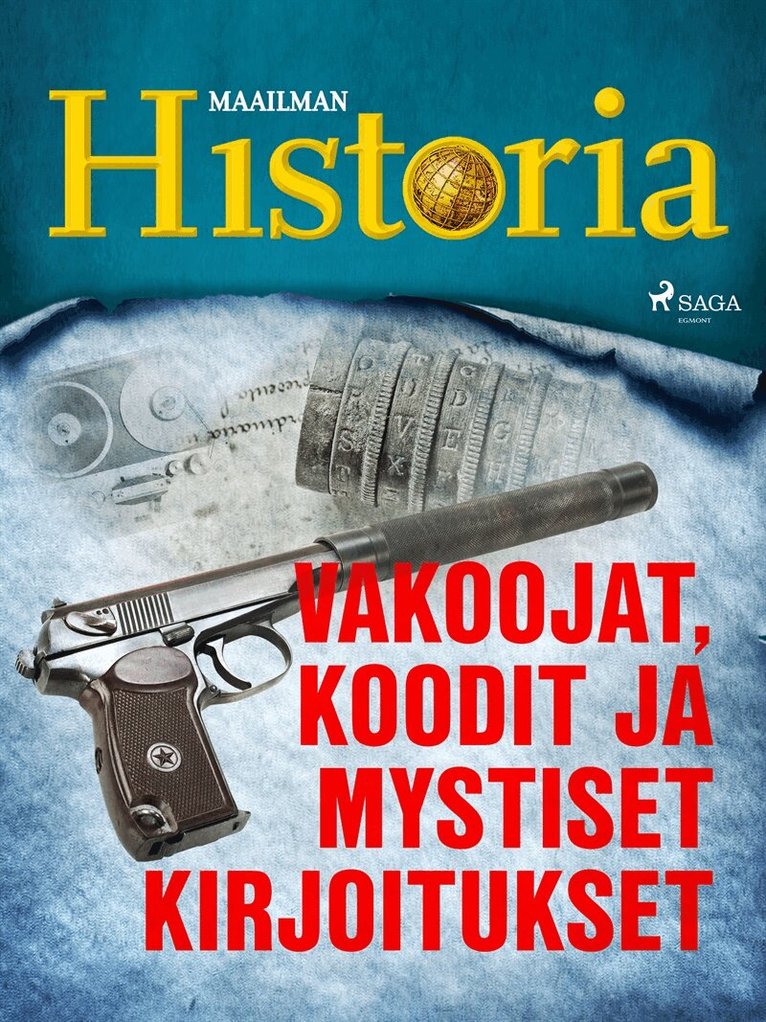 Maailman Historia - Vakoojat, koodit ja mystiset kirjoitukset, E-bok
