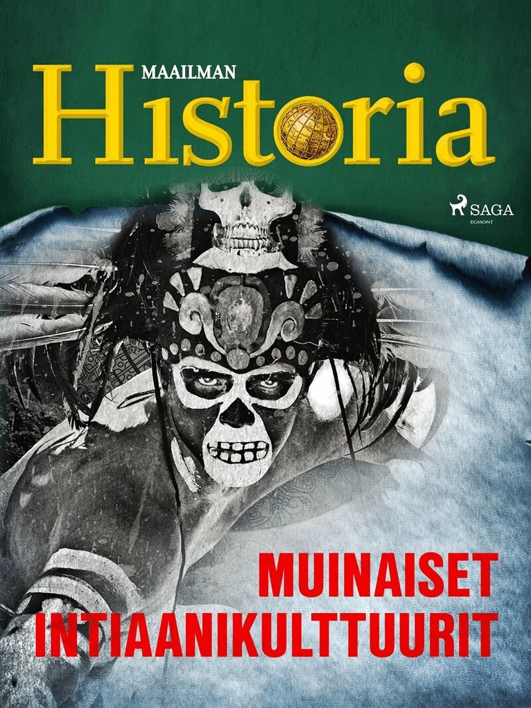 Maailman Historia - Muinaiset intiaanikulttuurit, E-bok