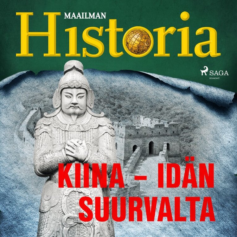 Maailman Historia - Kiina – idän suurvalta, Ljudbok