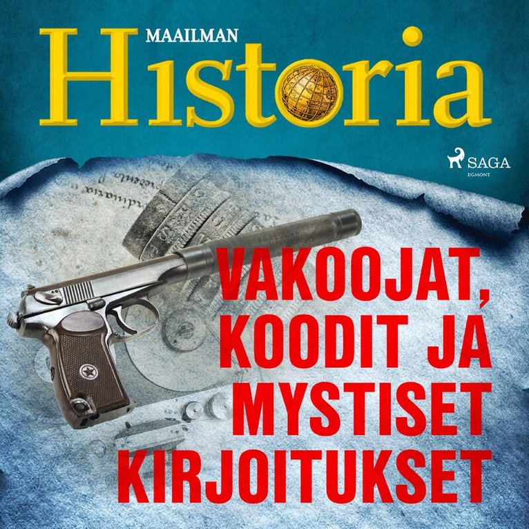 Maailman Historia - Vakoojat, koodit ja mystiset kirjoitukset, Ljudbok