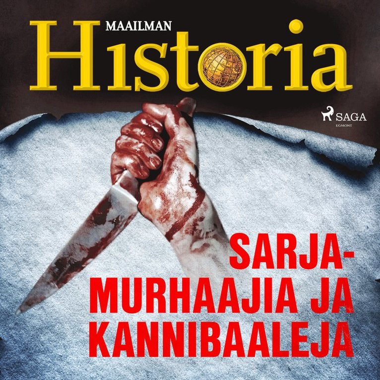 Maailman Historia - Sarjamurhaajia ja kannibaaleja, Ljudbok