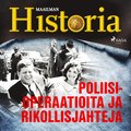 Poliisioperaatioita ja rikollisjahteja
