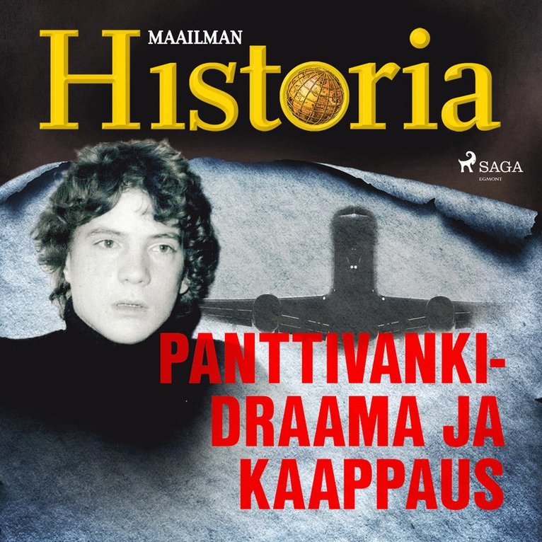 Maailman Historia - Panttivankidraama ja kaappaus, Ljudbok