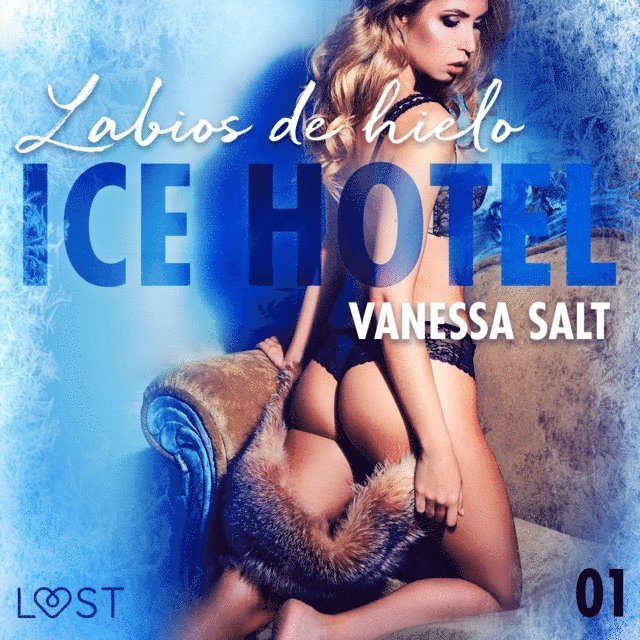 Vanessa Salt - Ice Hotel 1: Labios de hielo, Ljudbok