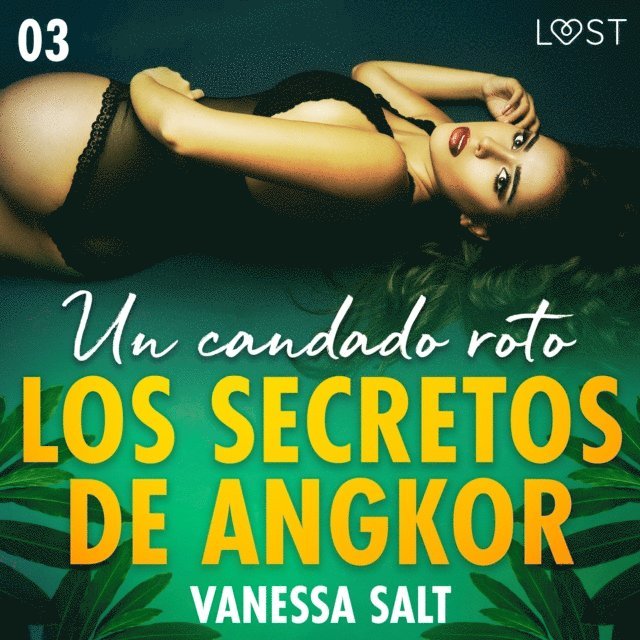 Vanessa Salt - Los secretos de Angkor 3: Un candado roto, Ljudbok