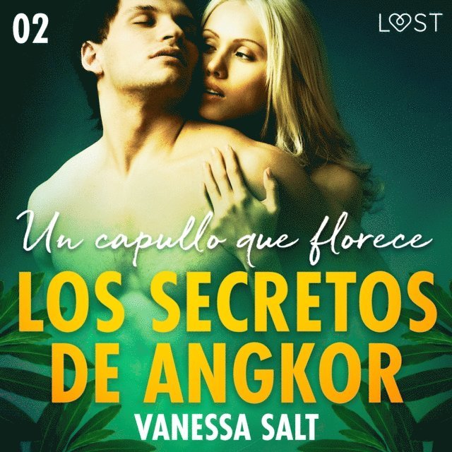 Vanessa Salt - Los secretos de Angkor 2: Un capullo que florece, Ljudbok