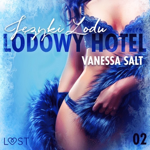 Salt - Lodowy Hotel 2: Języki Lodu - Opowiadanie erotyczne, Ljudbok