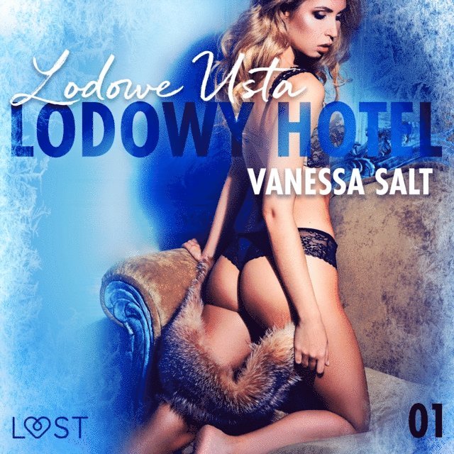 Salt - Lodowy Hotel 1: Lodowe Usta - Opowiadanie erotyczne, Ljudbok