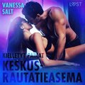 Kielletyt paikat: Keskusrautatieasema - eroottinen novelli
