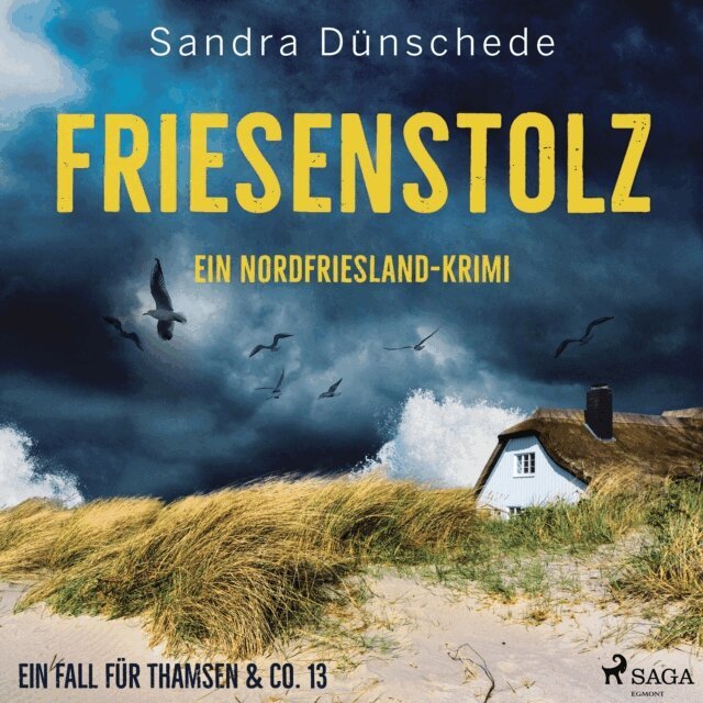 Sandra Dunschede - Friesenstolz: Ein Nordfriesland–Krimi (Ein Fall für Thamsen & Co. 13), Ljudbok