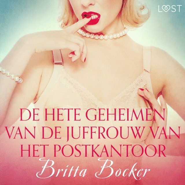 Bocker - De hete geheimen van de juffrouw van het postkantoor - erotisch verhaal, Ljudbok