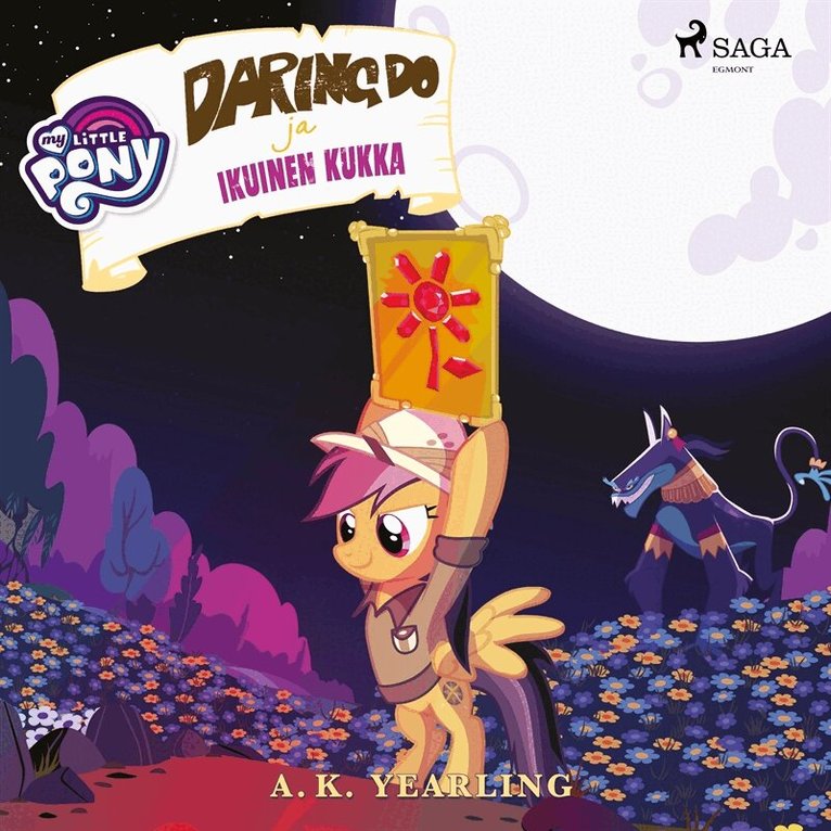 A. K. Yearling - My Little Pony - Daring Do ja Ikuinen kukka, Ljudbok