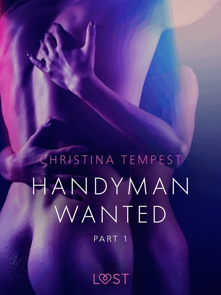 Christina Tempest - Handyman Wanted Part 1 - Erotic Short Story, E-bok. Tillgänglighet: Lägg i varukorg