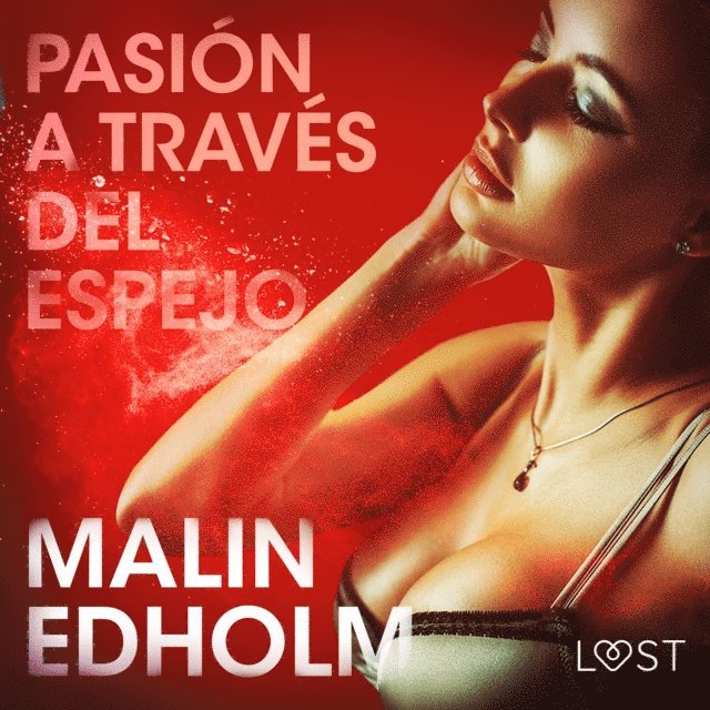 Edholm - Pasión a través del espejo - Relato erótico, Ljudbok