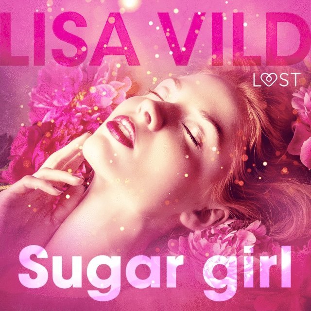 Vild - Sugar girl - Relato erótico, Ljudbok