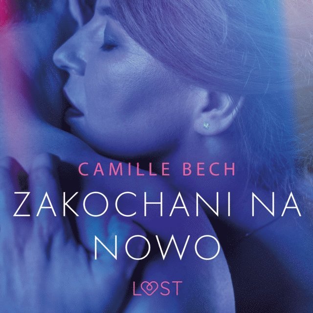 Bech - Zakochani na nowo - opowiadanie erotyczne, Ljudbok