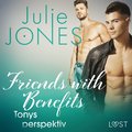 Friends with Benefits: Tonys perspektiv