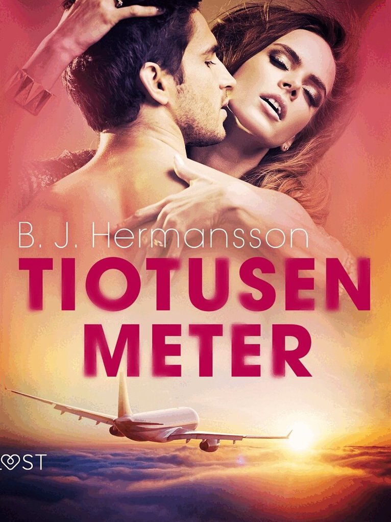 B. J. Hermansson - Tiotusen meter - erotisk novell, E-bok
