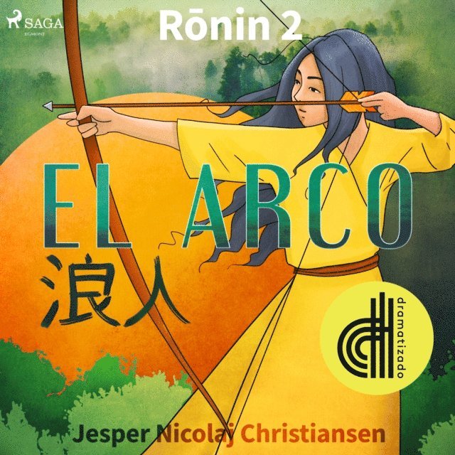 Christiansen - Ronin 2 - El arco - Dramatizado, Ljudbok