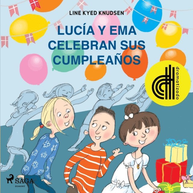 Line Kyed Knudsen - Lucía y Ema celebran sus cumpleaños - Dramatizado, Ljudbok