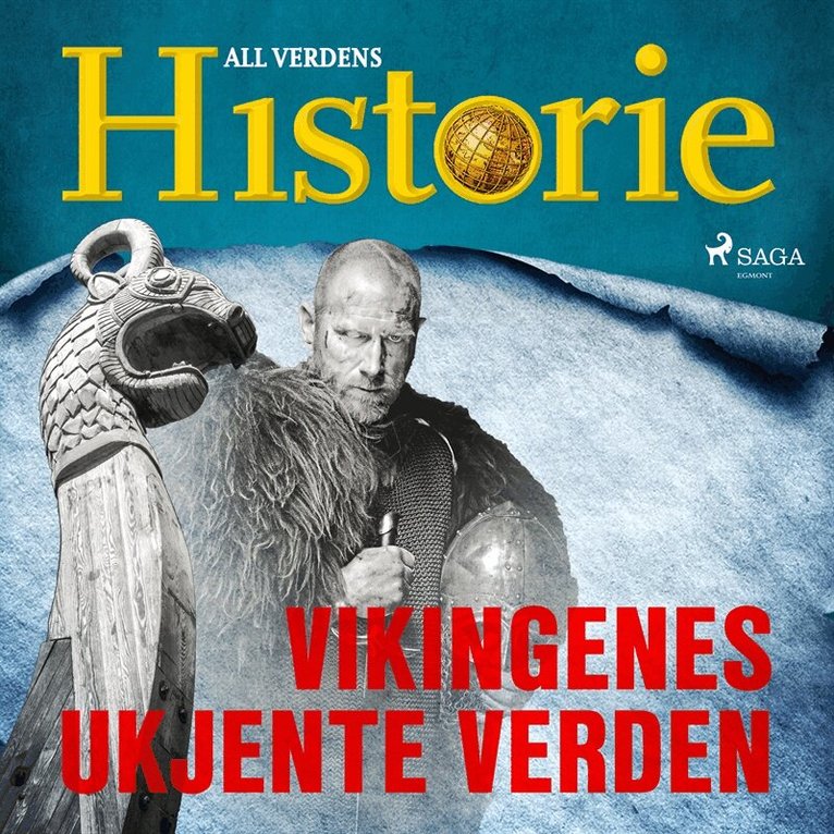 All verdens historie - Vikingenes ukjente verden, Ljudbok