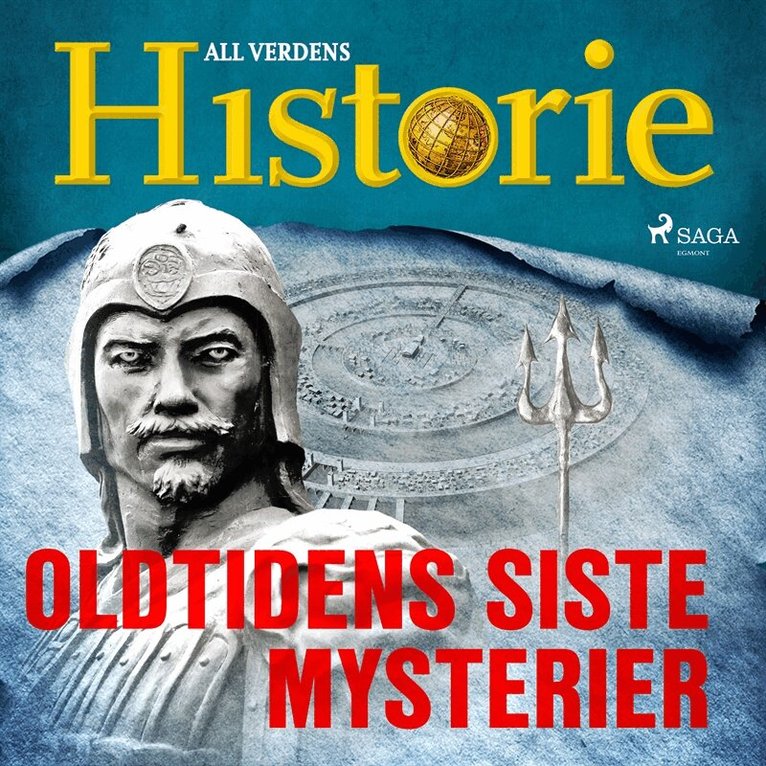 All verdens historie - Oldtidens siste mysterier, Ljudbok
