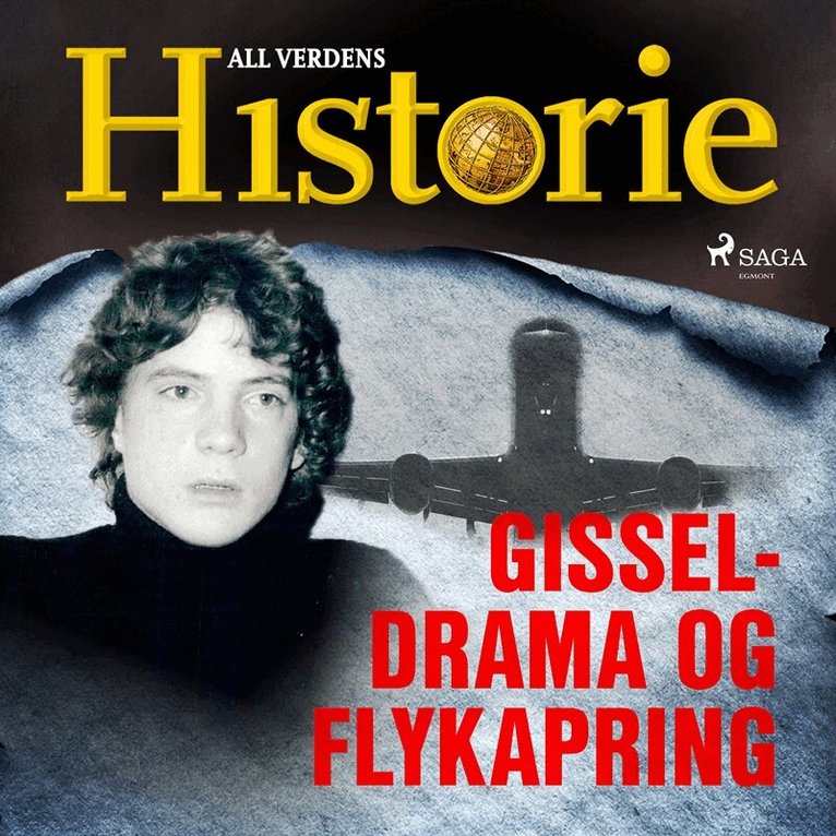 All verdens historie - Gisseldrama og flykapring, Ljudbok