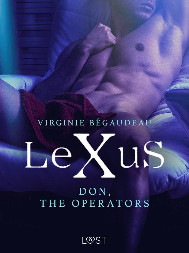 Virginie Bégaudeau - LeXuS: Don, The Operators - erotic dystopia, E-bok. Tillgänglighet: Lägg i varukorg