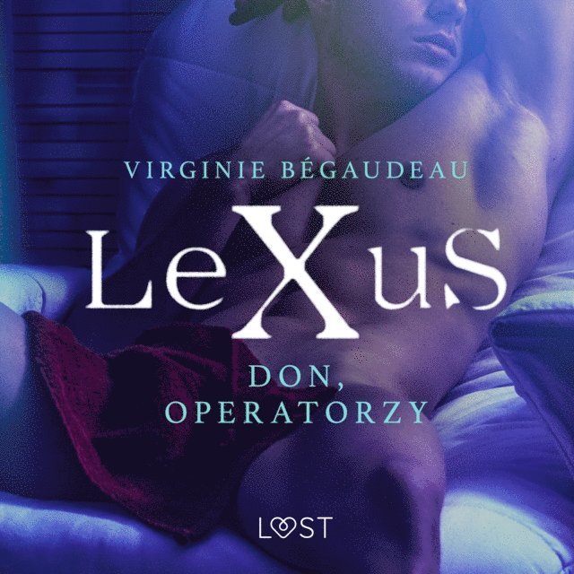 Begaudeau - LeXuS: Don, Operatorzy - Dystopia erotyczna, Ljudbok