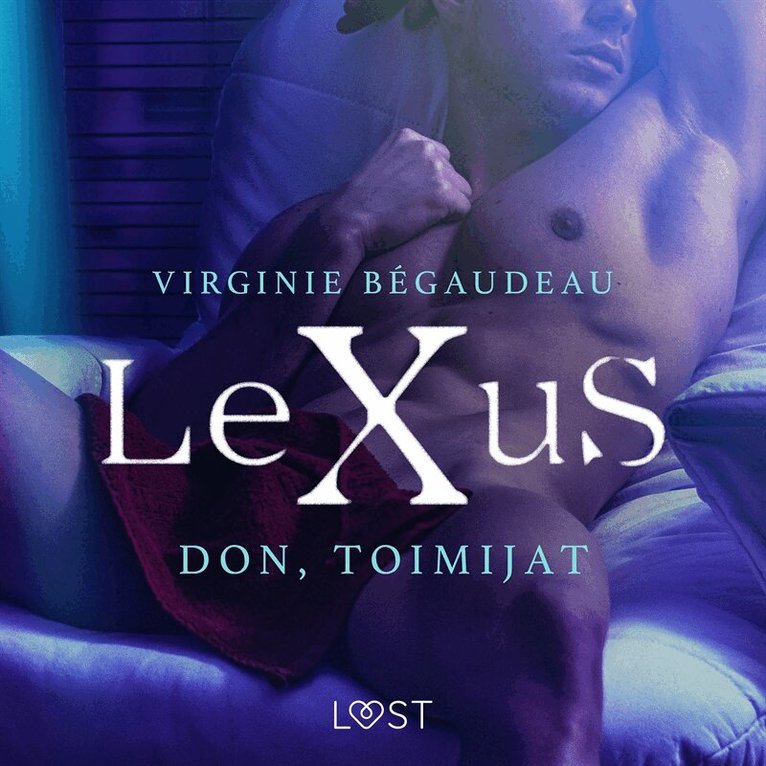 Virginie Bégaudeau - LeXuS: Don, Toimijat - eroottinen dystopia, Ljudbok. Tillgänglighet: Lägg i varukorg