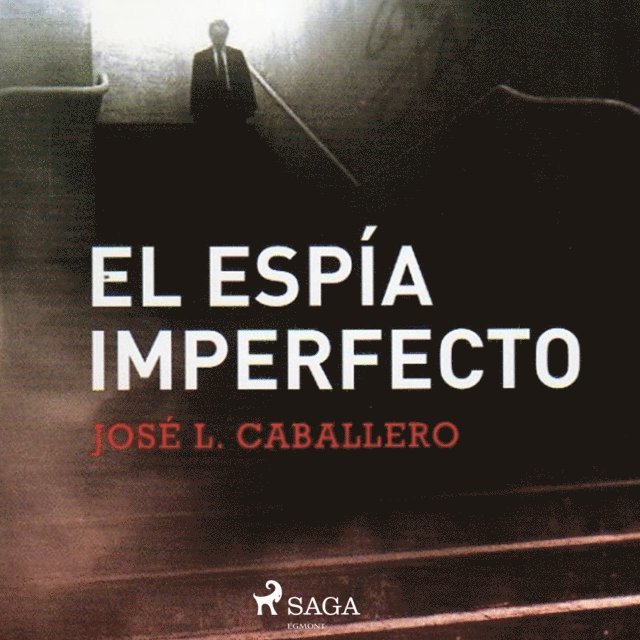 Jose Luis Caballero - El espía imperfecto, Ljudbok