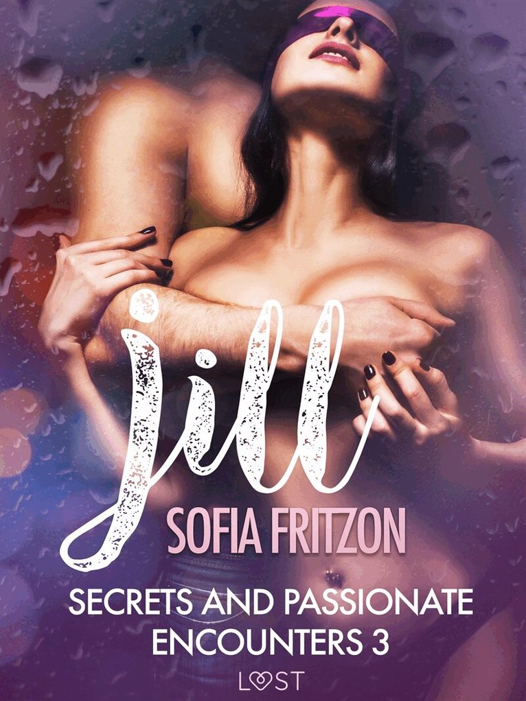 Sofia Fritzson - Jill: Secrets and Passionate Encounters 3 - Erotic Short Story, E-bok. Tillgänglighet: Lägg i varukorg