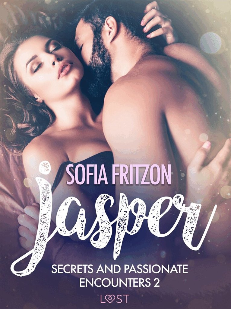 Sofia Fritzson - Jasper: Secrets and Passionate Encounters 2 - Erotic Short Story, E-bok. Tillgänglighet: Lägg i varukorg